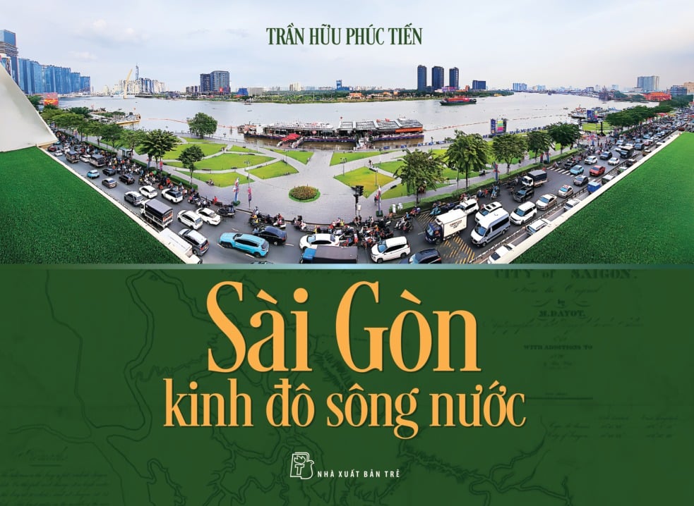 Sài Gòn Kinh Đô Sông Nước - 
Trần Hữu Phúc Tiến