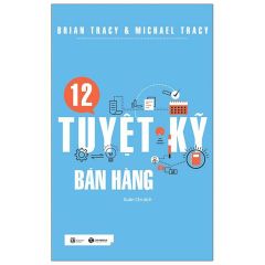 Combo 2 Cuốn ( 21 Nguyên Tắc Tự Do Tài Chính + 12 Tuyệt Kỹ Bán Hàng ) - Brian Tracy, Michael Tracy