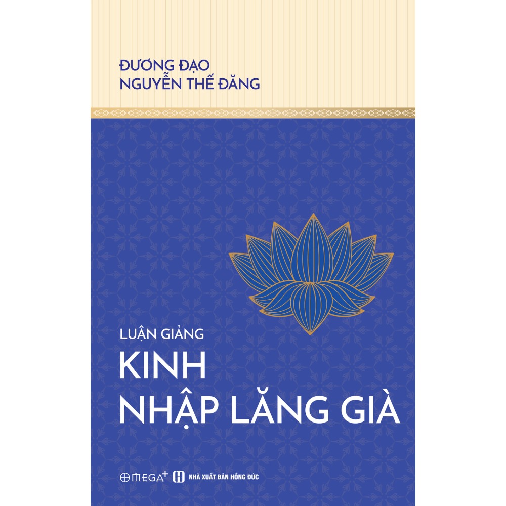 Luận Giảng Kinh Nhập Lăng Già - Nguyễn Thế Đăng