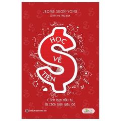 { Trưng Bày } Học Về Tiền - Cách Bạn Đầu Tư Là Cách Bạn Giàu Có