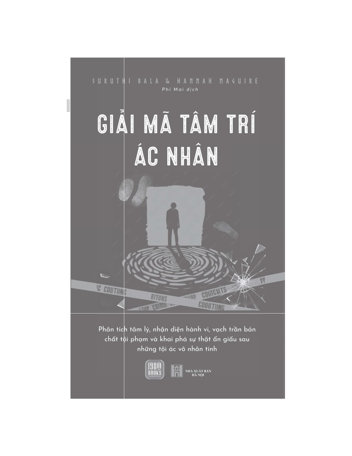 Giải Mã Tâm Trí Ác Nhân - Suruthi Bala, Hannah Maguire