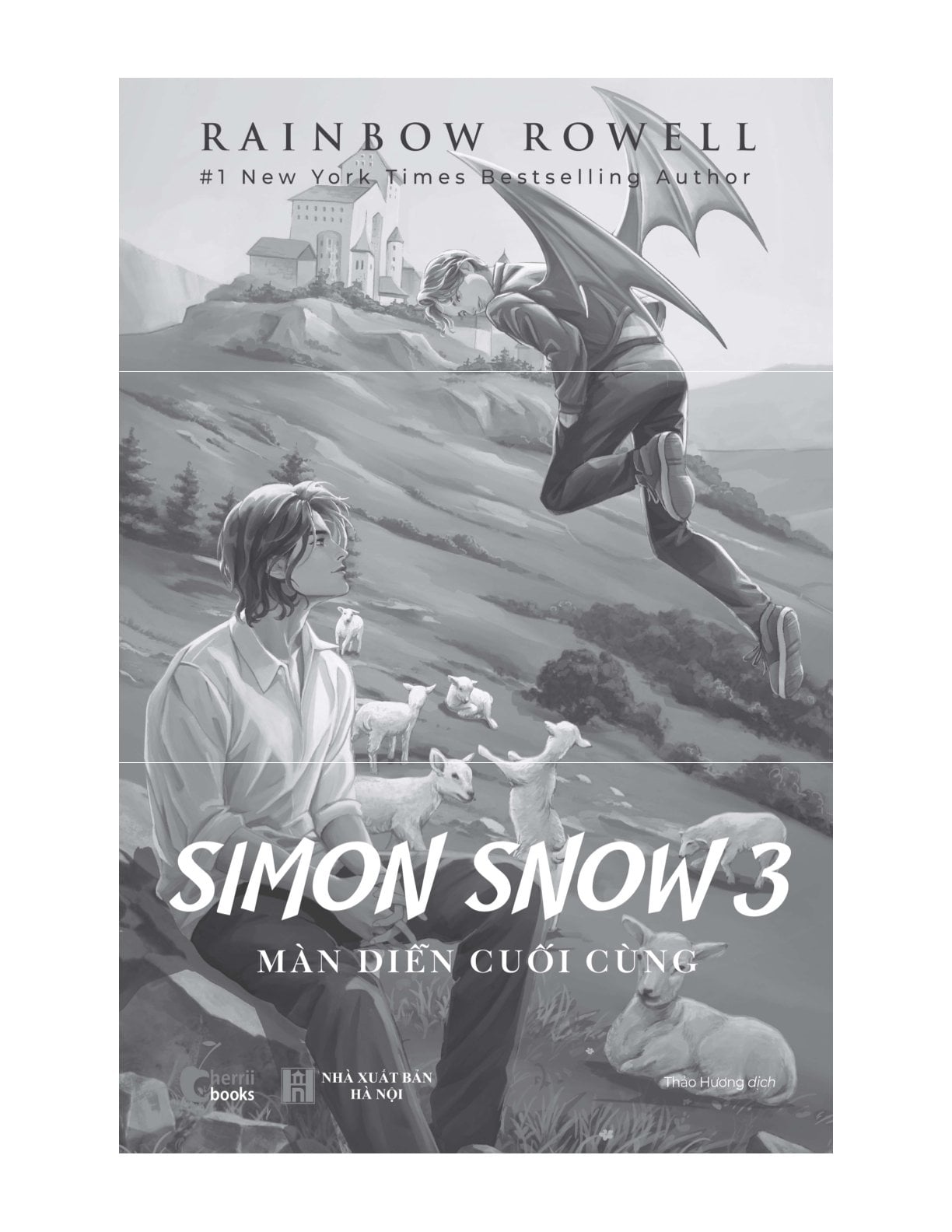 Simon Snow - Tập 3 - Màn Diễn Cuối Cùng - Rainbow Rowell