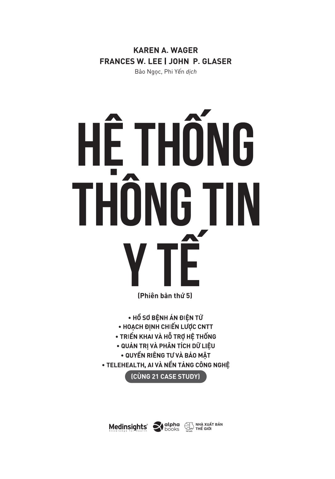 Hệ Thống Thông Tin Y Tế -  John P. Glaser, Karen A. Wager, Frances W. Lee