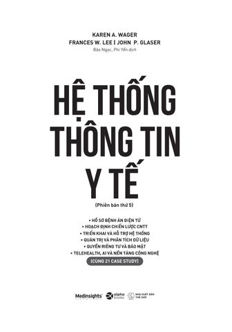  Hệ Thống Thông Tin Y Tế -  John P. Glaser, Karen A. Wager, Frances W. Lee 