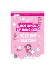 Rèn Luyện Kỹ Năng Sống Về Kỷ Luật Bản Thân - Hanamaru Gakushukai
