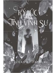 Ký Ức Của Tinh Vịnh Sư - Atsukawa Tatsumi