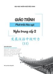 Giáo Trình Phát Triển Hán Ngữ - Nghe Trung Cấp 2 - Đại Học Ngôn Ngữ Bắc Kinh