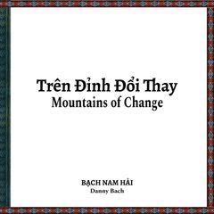 Trên Đỉnh Đổi Thay (Sách Ảnh Song Ngữ Anh Việt Về Sapa ) - Mountains Of Change - Bạch Nam Hải (Danny Bạch)