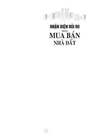  Nhận Diện Rủi Ro Trong Mua Bán Nhà Đất (Tái Bản Lần Thứ Nhất Có Sửa Chữa, Bổ Sung) - Luật sư Phạm Thanh Hữu - (NXB CTQG) 