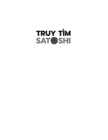  Truy Tìm Satoshi – 15 Năm Theo Dấu Cha Đẻ Bitcoin -  Benjamin Wallace 