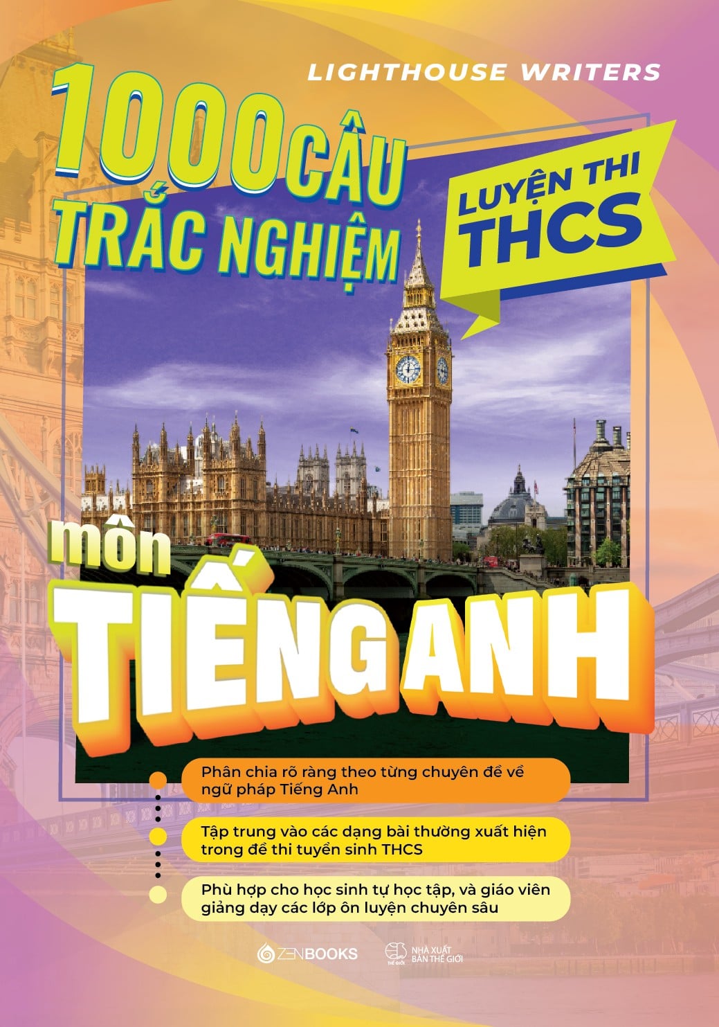 1000 Câu Trắc Nghiệm Luyện Thi THCS Môn Tiếng Anh - Lighthouse Writers