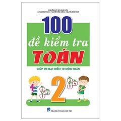 100 Đề Kiểm Tra Toán 2 - Nguyễn Đức Tấn