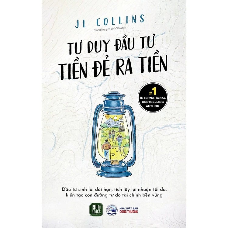 Tư Duy Đầu Tư Tiền Đẻ Ra Tiền - JL Collins