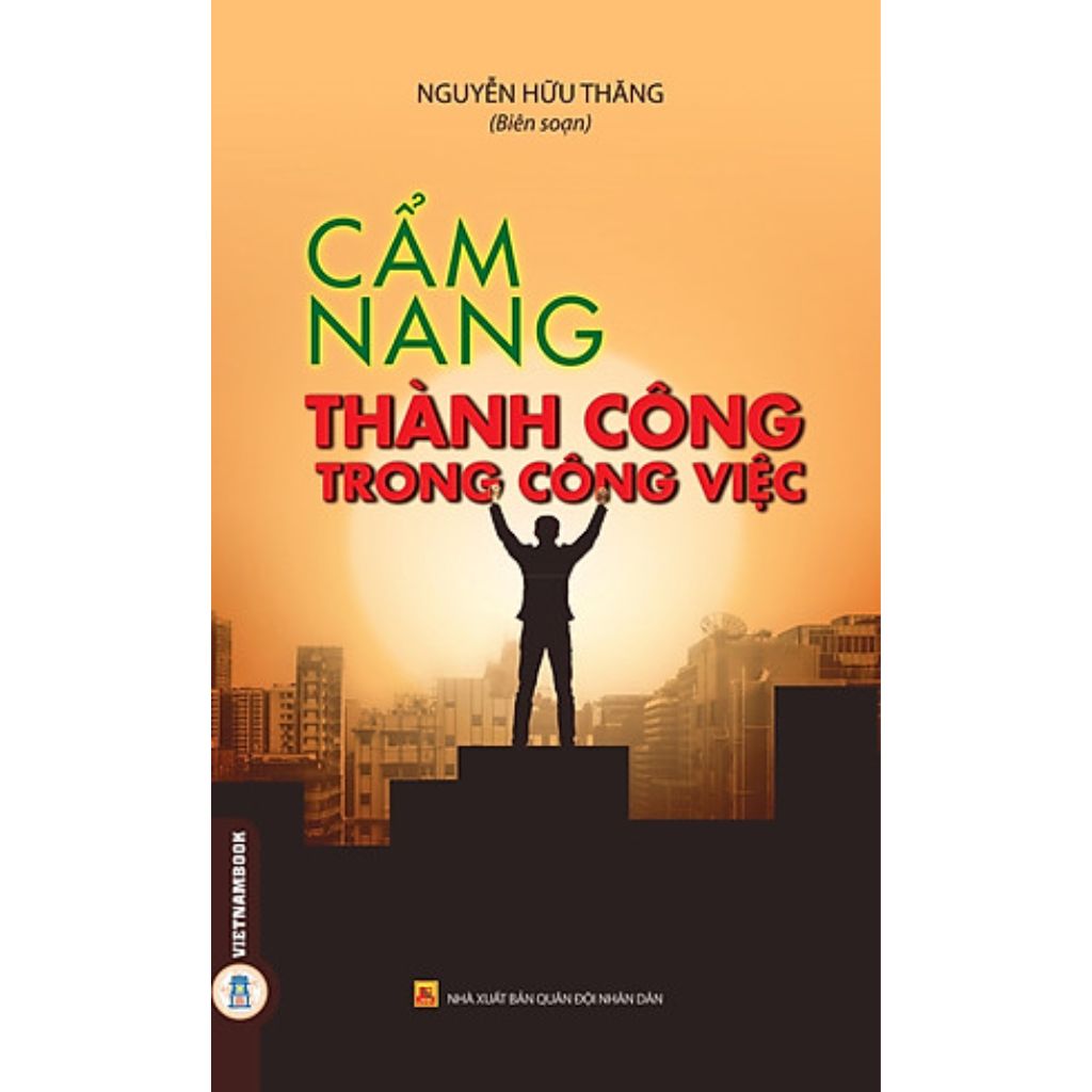 Cẩm Nang Thành Công Trong Công Việc - Nguyễn Hữu Thăng