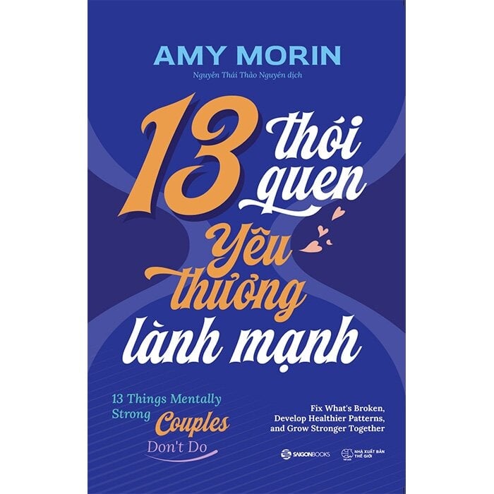 13 Thói Quen Yêu Thương Lành Mạnh - Amy Morin