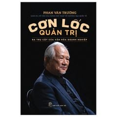 Bộ 6 Quyển GS Phan Văn Trường ( Một Đời Quản Trị + Một Đời Thương Thuyết + Một Đời Như Kẻ Tìm Đường + Cơn Lốc Quản Trị +  Không Có Đỉnh Quá Cao + Công Dân Toàn Cầu )
