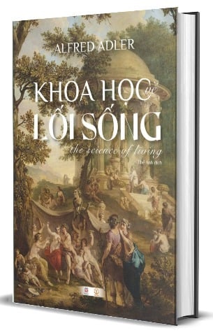 Khoa Học Về Lối Sống (Bìa Cứng) - Alfred Adler