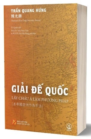 Giải Đế Quốc - Lấy Châu Á Làm Phương Pháp - Trần Quang Hưng