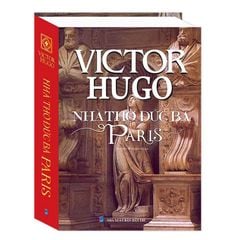 Nhà Thờ Đức Bà Paris - Bìa Cứng - Victor Huygo