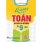  Combo 2 Cuốn Kĩ Năng Giải Toán Căn Bản Và Mở Rộng Lớp 9 Tập 1 + 2 (Dùng Chung Cho Các Bộ Sgk Hiện Hành) - Nguyễn Văn Nho 