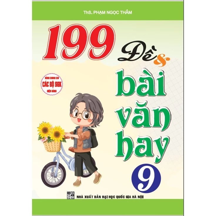 199 Đề Và Bài Văn Hay 9 (Dùng Chung Cho Các Bộ Sgk Hiện Hành) - Phạm Ngọc Thắm