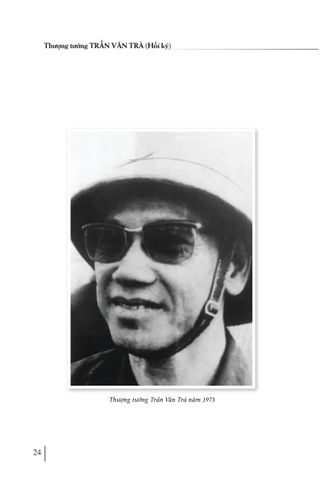  Hồi Ký Thượng Tướng Trần Văn Trà - Hành Trình Từ “ Ra Đi Hai Bàn Tay Trắng ” Đến “ Trở Về Một Dải Giang San ” Và Những Trang Bản Thảo Còn Dang Dở - TS. Quách Thu Nguyệt 