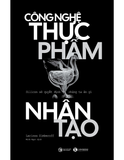 Công Nghệ Thực Phẩm Nhân Tạo - Silicon Sẽ Quyết Định Chúng Ta Ăn Gì - Larissa Zimberoff 