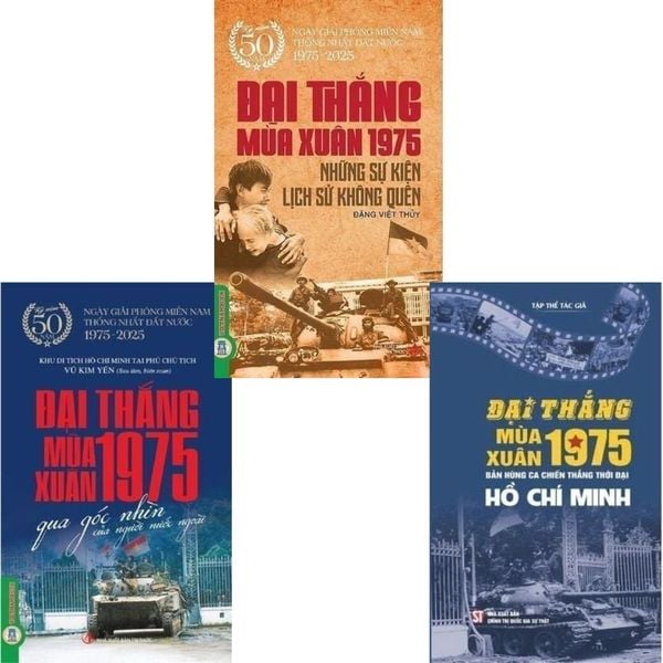 Combo 3 Cuốn Về Đại Thắng Mùa Xuân 1975 ( Qua Góc Nhìn Của Người Nước Ngoài + Những Sự Kiện Lịch Sử Không Quên + Bản Hùng Ca Chiến Thắng Thời Đại Hồ Chí Minh ) 