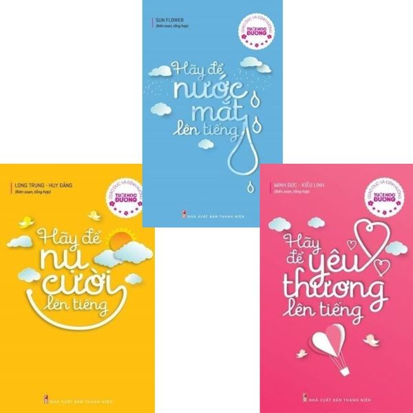  Combo 3 Cuốn Hãy Để Nụ Cười Lên Tiếng + Hãy Để Nước Mắt Lên Tiếng + Hãy Để Yêu Thương Lên Tiếng ) 