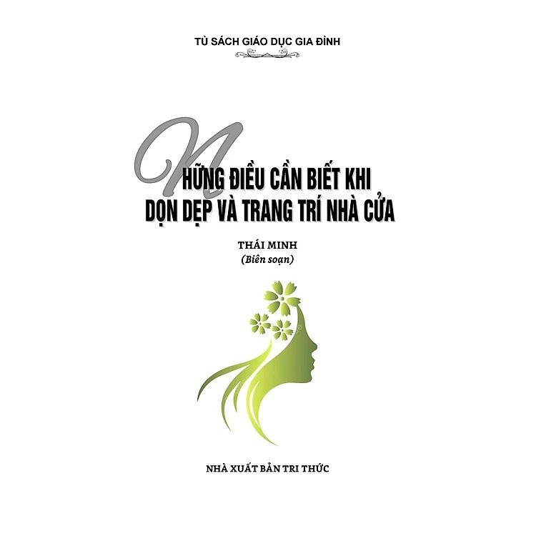Sách Những Điều Cần Biết Khi Dọn Dẹp Và Trang Trí Nhà Cửa - Thái Minh