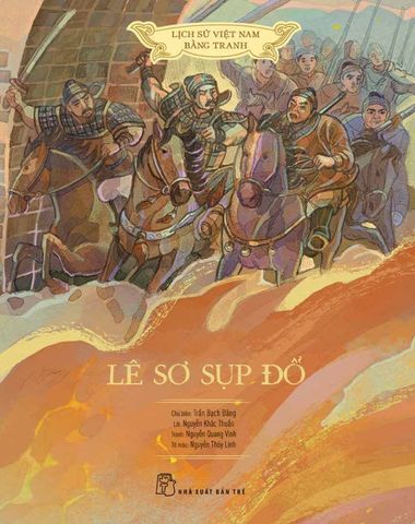  Lịch Sử Việt Nam Bằng Tranh - Lê Sơ Sụp Đổ (Bản Màu) - Nhiều tác giả 