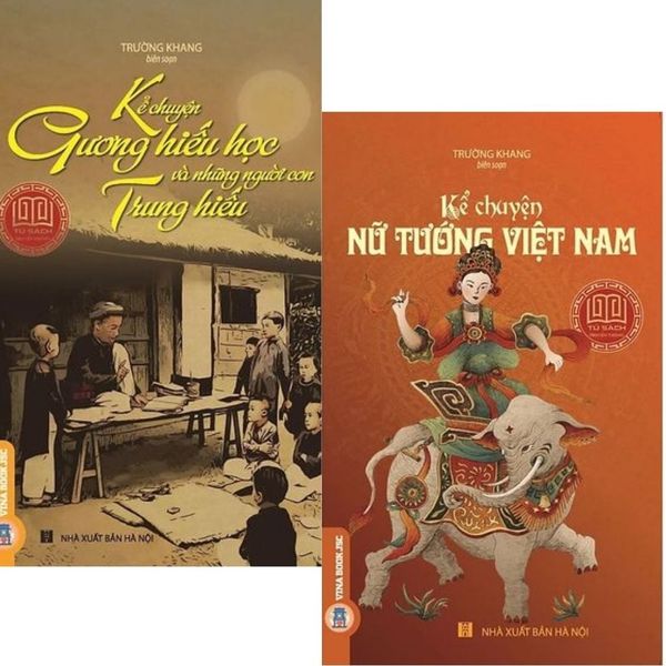 Combo 2 Cuốn ( Kể Chuyện Gương Hiếu Học Và Những Người Con Trung Hiếu + Kể Chuyện Nữ Tướng Việt Nam ) - Trường Khang 
