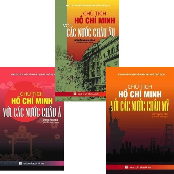  Combo 3 Cuốn Chủ Tịch Hồ Chí Minh Với Các Nước ( Châu Á + Châu Âu + Châu Mỹ ) 