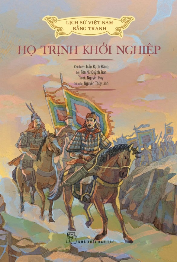 Lịch Sử Việt Nam Bằng Tranh - Họ Trịnh Khởi Nghiệp (Bản Màu) - Nhiều tác giả