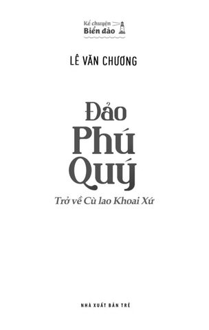  Kể Chuyện Biển Đảo - Đảo Phú Quý - Trở Về Cù Lao Khoai Xứ -  Lê Văn Chương 