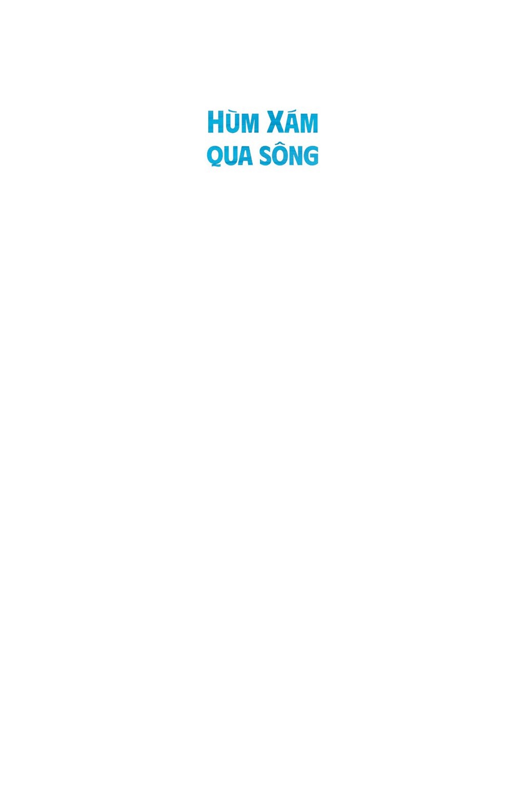 Hùm Xám Qua Sông - Bùi Tiểu Quyên