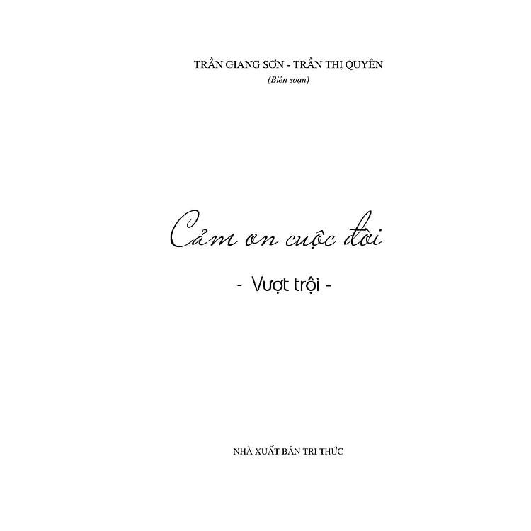 Sách Cảm Ơn Cuộc Đời - Vượt Trội  - Trần Giang Sơn - Trần Thị Quyên
