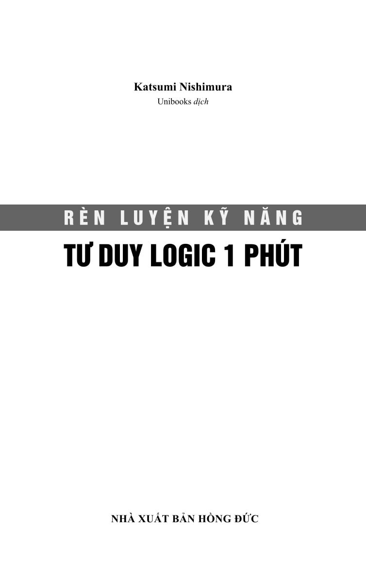 Rèn Luyện Kỹ Năng Tư Duy Logic 1 Phút - Katsumi Nishimura