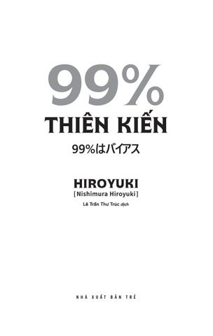  99% Thiên Kiến - HIROYUKI (Nishimura Hiroyuki) 