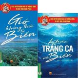  Combo 2 Cuốn Chủ Quyền Biển Đảo Là Thiêng Liêng Và Bất Khả Xâm Phạm ( Gió Không Thổi Từ Biển + Khúc Tráng Ca Về Biển ) 
