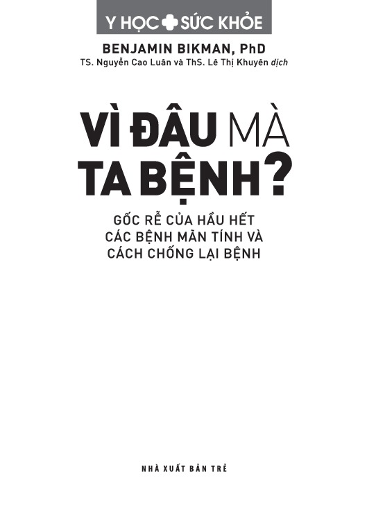 Vì Đâu Mà Ta Bệnh? - 
Benjamin Bikman, PhD