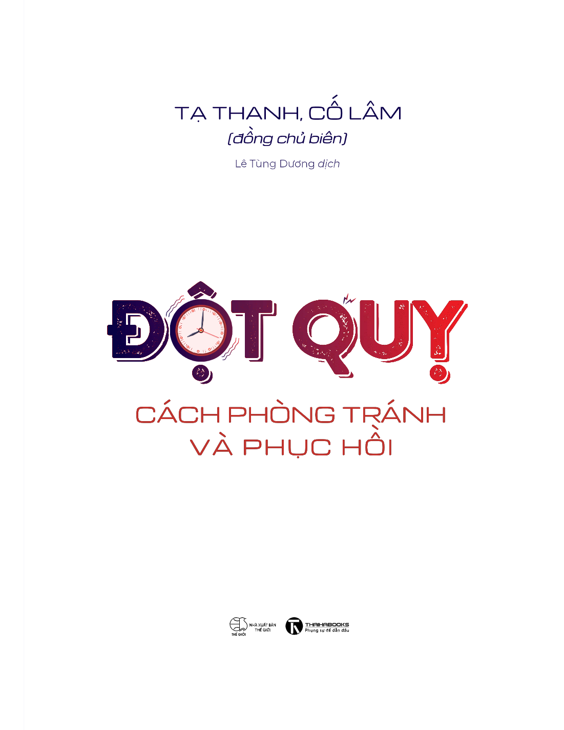 Đột Quỵ - Cách Phòng Tránh Và Phục Hồi - Cố Thanh, Tạ Lâm