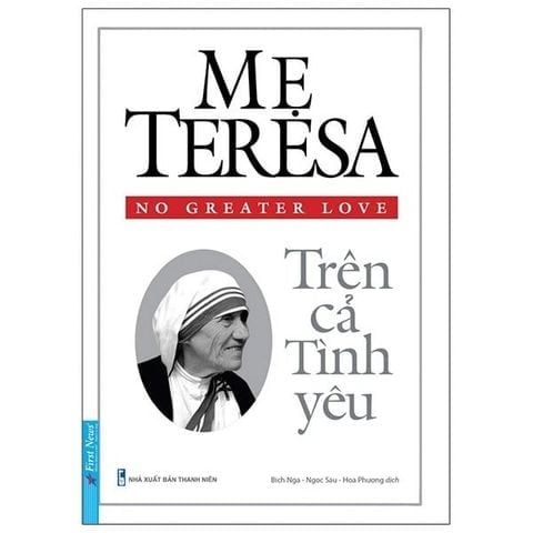  { Trưng Bày } Mẹ Teresa - Trên Cả Tình Yêu - Mother Teresa 