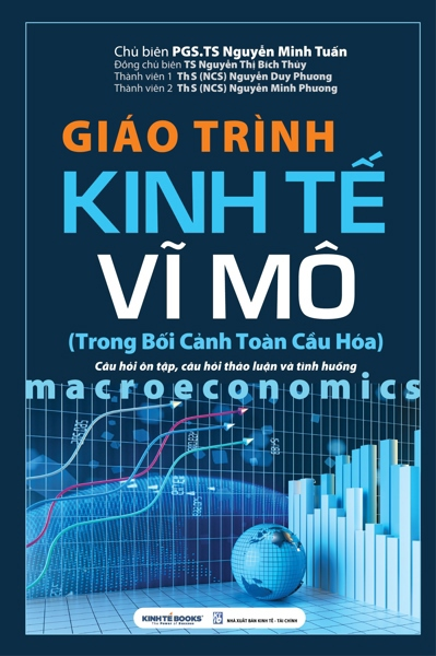 Giáo Trình Kinh Tế Vĩ Mô Trong Bối Cảnh Toàn Cầu Hóa - PGS.TS Nguyễn Minh Tuấn