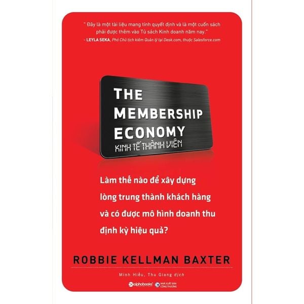  Kinh Tế Thành Viên - The Membership Economy - Robbie Kellman Baxter 