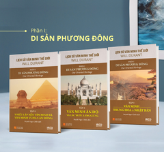 Lịch Sử Văn Minh Thế Giới - Will Durant - Phần I: Di Sản Phương Đông - Our Oriental Heritage