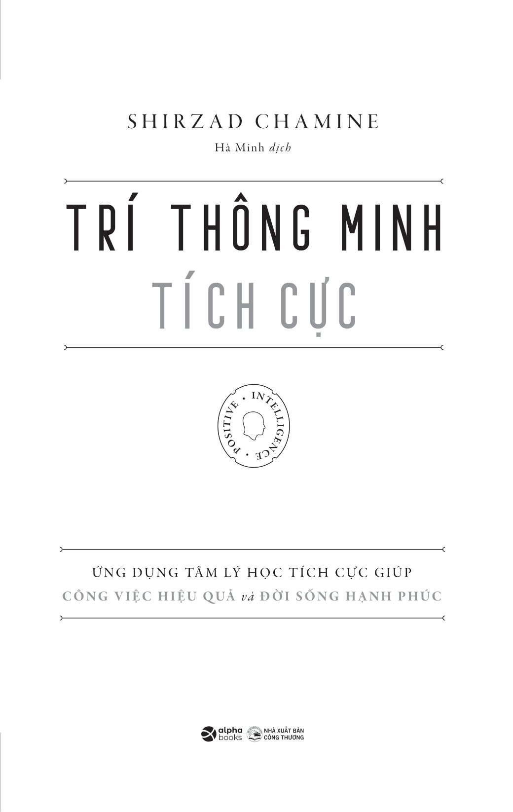 Trí Thông Minh Tích Cực - Shirzad Chamine