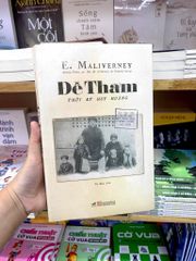Đề Thám - Thời kỳ huy hoàng - E. Maliverney
