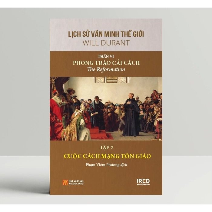 Lịch Sử Văn Minh Thế Giới - Will Durant - Phần VI: Phong Trào Cải Cách - The Reformation