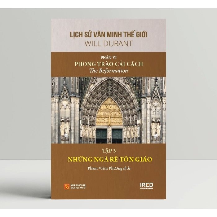 Lịch Sử Văn Minh Thế Giới - Will Durant - Phần VI: Phong Trào Cải Cách - The Reformation